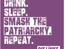 Drink. Sleep. Smash the Patriarchy. Repeat.